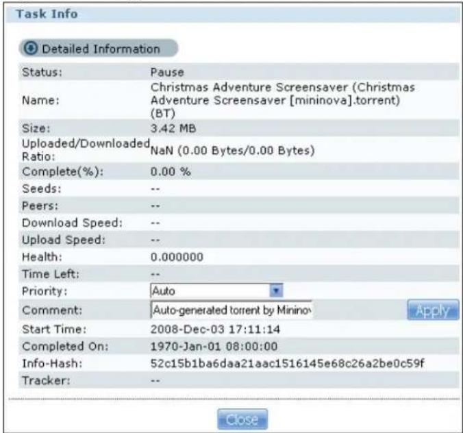 Task Info Detailed Information Status: Pause Name: Christmas Adventure Screensaver (Christmas Adventure Screensaver [mininova].torrent) (BT) Size: 3.42 MB Uploaded/Downloaded Ratio: NaN (0.00 Bytes/0.00 Bytes) Complete(%): 0.00 % Seeds: -- Peers: -- Download Speed: -- Upload Speed: -- Health: 0.000000 Time Left: -- Priority: Auto Comment: Auto-generated torrent by Minino Start Time: 2008-Dec-03 17:11:14 Completed On: 1970-Jan-01 08:00:00 Info-Hash: 52c15b1ba6daa21aac1516145e68c26a2be0c59f Tracker: -- Close