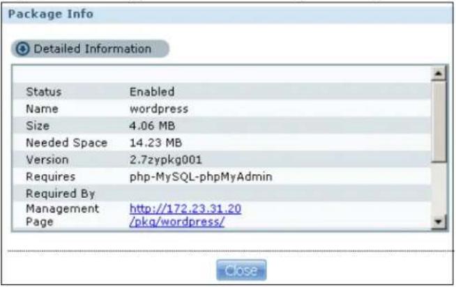 Package Info Detailed Information Status Enabled Name wordpress Size 4.06 MB Needed Space 14.23 MB Version 2.7zypkg001 Requires php-MySQL-phpMyAdmin Required By Management http://172.23.31.20 Page /pkg/wordpress/