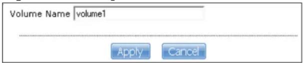 Volume Name volume1 Apply Cancel