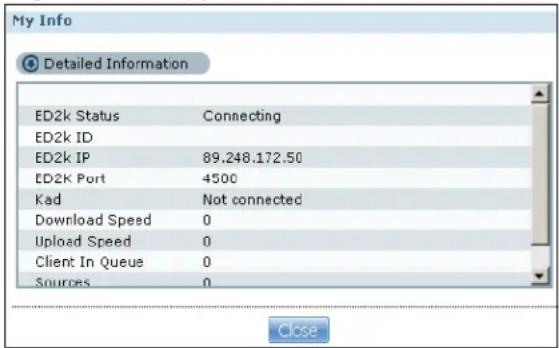 My Info Detailed Information ED2k Status Connecting ED2k ID ED2k IP 89.248.172.50 ED2K Port 4500 Kad Not connected Download Speed 0 Upload Speed 0 Client In Queue 0 Sources 0 Close