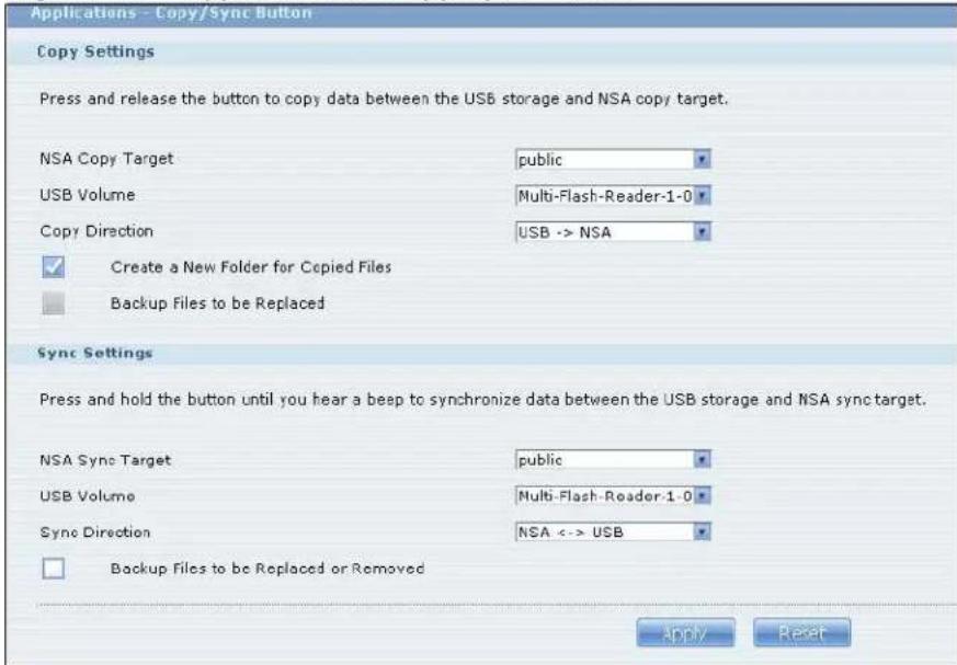Applications - Copy/Sync Button Copy Settings Press and release the button to copy data between the USB storage and NSA copy target. NSA Copy Target public USB Volume Multi-Flash-Reader-1-0 Copy Direction USB -> NSA ✓ Create a New Folder for Ccpied Files Backup Files to be Replaced Sync Settings Press and hold the button until you hear a beep to synchronize data between the USB storage and NSA sync target. NSA Sync Target public USB Volume Multi-Flash-Reader-1-0 Sync Direction NSA <-> USB □ Backup Files to be Replaced or Removed Apply Reset