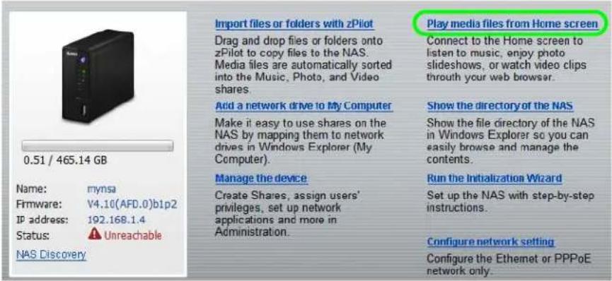 0.51 / 465.14 GB Name: mynsa Firmware: V4.10(AFD.0)b1p2 IP address: 192.168.1.4 Status: ⚠ Unreachable NAS Discovery Import files or folders with zPilot Drag and drop files or folders onto zPilot to copy files to the NAS. Media files are automatically sorted into the Music, Photo, and Video shares. Add a network drive to My Computer Make it easy to use shares on the NAS by mapping them to network drives in Windows Explorer (My Computer). Manage the device Create Shares, assign users' privileges, set up network applications and more in Administration. Play media files from Home screen Connect to the Home screen to listen to music, enjoy photo slideshows, or watch video clips through your web browser. Show the directory of the NAS Show the file directory of the NAS in Windows Explorer so you can easily browse and manage the contents. Run the Initialization Wizard Set up the NAS with step-by-step instructions. Configure network setting Configure the Ethernet or PPPoE network only.