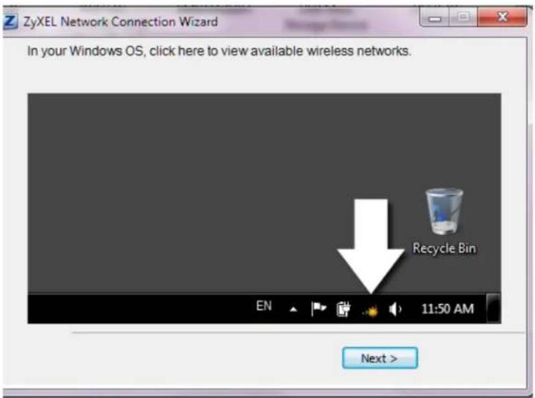 ZyXEL Network Connection Wizard In your Windows OS, click here to view available wireless networks. Recycle Bin EN 11:50 AM Next >