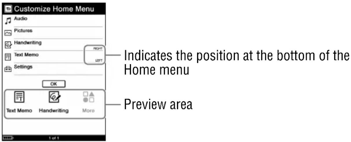 Customize Home Menu Audio Pictures Handwriting Text Memo Settings OK Text Memo Handwriting More 1 of 1 Indicates the position at the bottom of the Home menu Preview area