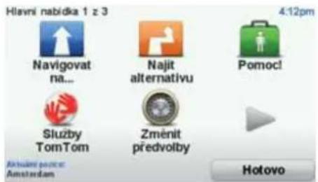 Hlavní nabídka 1 z 3 4:12pm Navigovat na... Najit alternativu Pomoci! Sluzby TomTom Zménit prédvolby Aktualní pozice: Amsterdam Hotovo