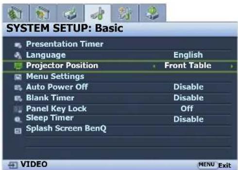 SYSTEM SETUP: Basic Presentation Timer Language English Projector Position Front Table Menu Settings Auto Power Off Disable Blank Timer Disable Panel Key Lock Off Sleep Timer Disable Splash Screen BenQ VIDEO MENU Exit