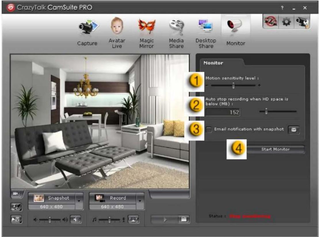 CrazyTalk CamSuite PRO Capture Avatar Live Magic Mirror Media Share Desktop Share Monitor Monitor 1 Motion sensitivity level : 2 Auto stop recording when HD space is below (MB) : 152 3 Email notification with snapshot 4 Start Monitor Snapshot Record 640 x 480 640 x 480 Status: Stop monitoring