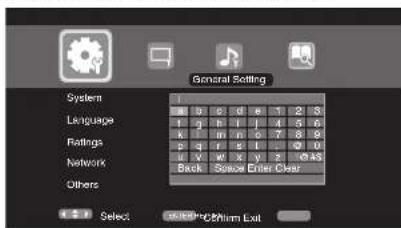 General Settings System Language Ratings Network Others Back Space Enter Clear Select OK/OK/Down Exit