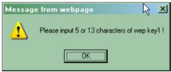 Message from webpage Please input 5 or 13 characters of wep key1 ! OK
