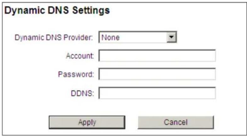 Dynamic DNS Settings Dynamic DNS Provider: None Account: Password: DDNS: Apply Cancel