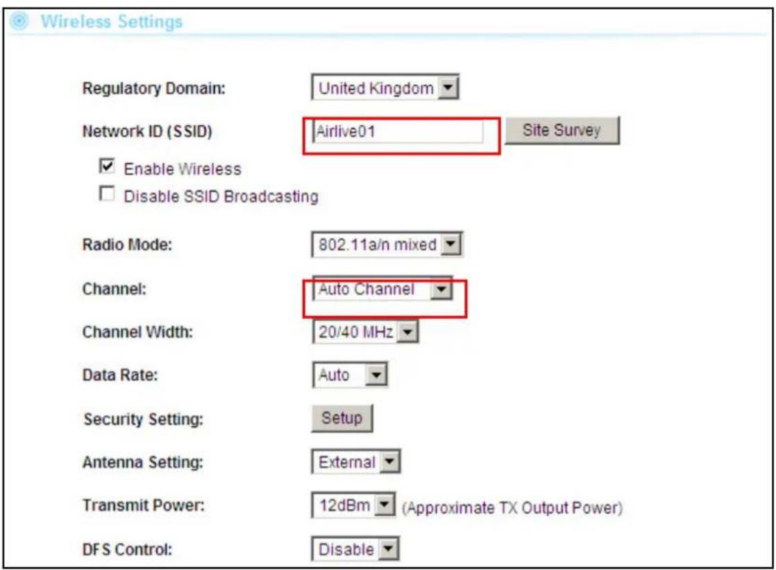 Wireless Settings Regulatory Domain: United Kingdom Network ID (SSID) Airlive01 Site Survey Enable Wireless Disable SSID Broadcasting Radio Mode: 802.11a/n mixed Channel: Auto Channel Channel Width: 20/40 MHz Data Rate: Auto Security Setting: Setup Antenna Setting: External Transmit Power: 12dBm (Approximate TX Output Power) DFS Control: Disable