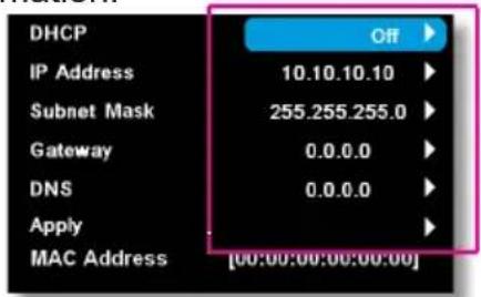 DHCP IP Address 10.10.10.10 Subnet Mask 255.255.255.0 Gateway 0.0.0.0 DNS 0.0.0.0 Apply MAC Address [00:00:00:00:00:00]