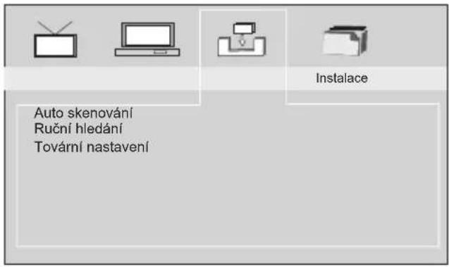 Auto skenování Ruční hledání Tovární nastavení Instalace