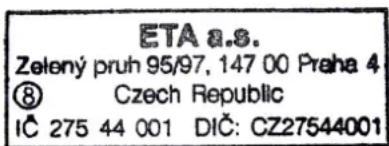ETA 8.8. Zelený pruh 95/97, 147 00 Praha 4 ⑧ Czech Republic IČ 275 44 001 DIČ: CZ27544001