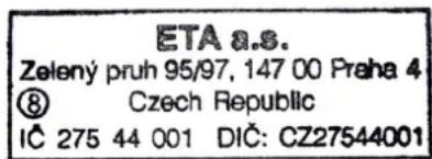 ETA 8.6. Zelený pruh 95/97, 147 00 Praha 4 ⑧ Czech Republic IČ 275 44 001 DIČ: CZ27544001