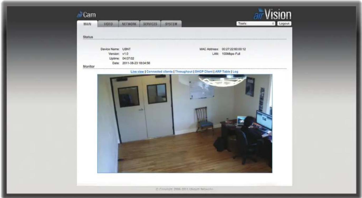 air Cam MAIN VIDEO NETWORK SERVICES SYSTEM Tools: + Logout Status Device Name: UBNT MAC Address: 00:27:22:60:00:12 Version: v1.0 LAN: 100Mbps-Full Uptime: 04:07:02 Date: 2011-08-23 18:04:56 Monitor Live view | Connected clients | Throughput | DHCP Client | ARP Table | Log © Copyright 2006-2011 Ubiquiti Networks