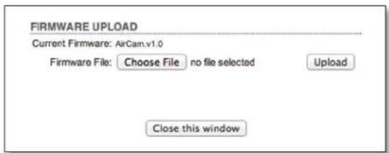 FIRMWARE UPLOAD Current Firmware: AirCam.v1.0 Firmware File: Choose File no file selected Upload Close this window
