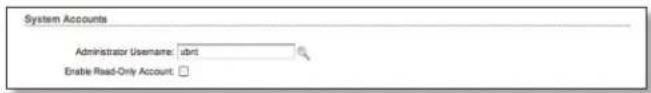System Accounts Administrator Username: ubri Enable Read-Only Account: □