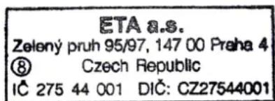 ETA s.s. Zelený pruh 95/97, 147 00 Praha 4 ⑧ Czech Republic IČ 275 44 001 DIČ: CZ27544001