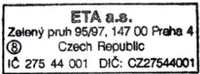 ETA a.s. Zelený pruh 95/97, 147 00 Praha 4 ⑧ Czech Republic IČ 275 44 001 DIČ: CZ27544001