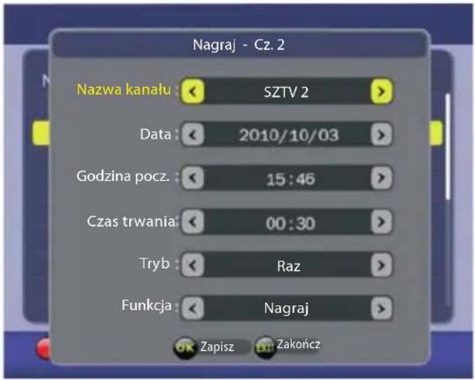 Nagraj - Cz. 2 Nazwa kanalu : SZTV 2 Data : 2010/10/03 Godzina pocz. : 15:46 Czas trwania : 00:30 Tryb : Raz Funkcja : Nagraj Zapisz Zakończ