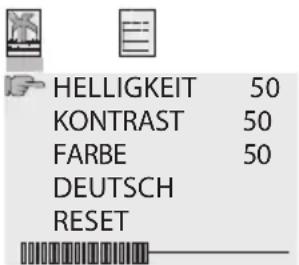 HELLIGKEIT 50 KONTRAST 50 FARBE 50 DEUTSCH RESET