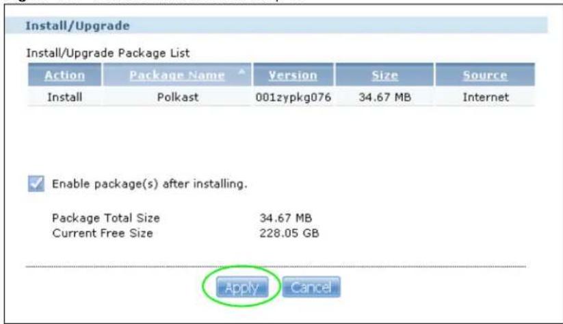 Install/Upgrade Install/Upgrade Package List Action Package Name Version Size Source Install Polkast 001zypkg076 34.67 MB Internet Enable package(s) after installing. Package Total Size 34.67 MB Current Free Size 228.05 GB Apply Cancel