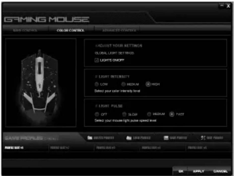 GAMING MOUSE MAIN CONTROL COLOR CONTROL ADVANCED CONTROL ADJUST YOUR SETTINGS GLOBAL LIGHT SETTINGS LIGHTS ON/OFF LIGHT INTENSITY LOW HEDUM HIGH Select your color intensity level LIGHT PULSE OFF SLOW HEDUM FAST Select your mouse light pulse speed level GAME PROCESSED CURRENT HOLD PULSE LARGE PULSE SAVE PULSE FOOT PULSE PULSE MODE #1 PULSE MODE #2 PULSE MODE #3 PULSE MODE #4 OK APPLY CANCEL