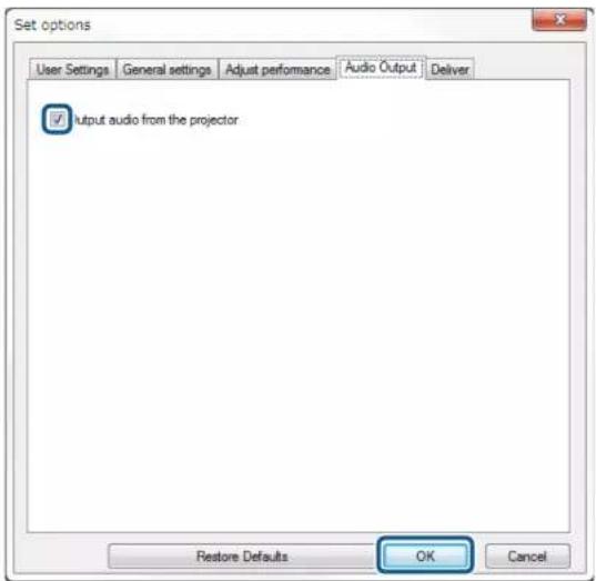 Set options User Settings | General settings | Adjust performance | Audio Output | Deliver ✓ Output audio from the projector Restore Defaults OK Cancel