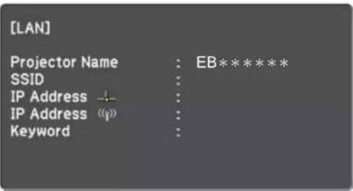 [LAN] Projector Name : EB***** SSID : IP Address ↓ : IP Address ( ) : Keyword :