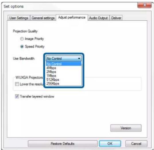 Set options User Settings General settings Adjust performance Audio Output Deliver Projection Quality Image Priority Speed Priority Use Bandwidth No Control No Control 4Mbps 2Mbps 1Mbps 512Kbps 256Kbps WUXGA Projectors Lower the resolution Transfer layered window Version Restore Defaults OK Cancel