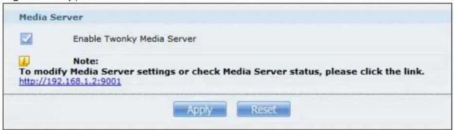Media Server Enable Twonky Media Server Note: To modify Media Server settings or check Media Server status, please click the link. http://192.168.1.2:9001 Apply Reset