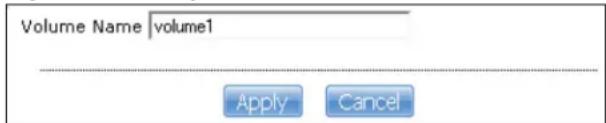 Volume Name volume1 Apply Cancel