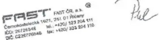 FAST FAST CR, a.s. Čemokostelecká 1621, 251.01 Přicany IČD: 26726548 Išl.: +420/ 323 204 111 DIČ: C228726548 fax: +420/ 323 204 110