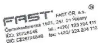 FAST FNGT ČR. a.s. Čemokostelecka 1621, 251 01 Řičany IČO: 26726548 IaL.: +420/ 123 204 111 DIČ: CZ26726548 fax: +420/ 323 204 110