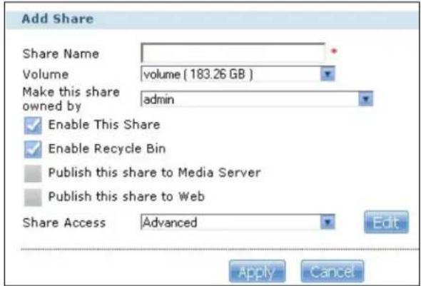 Add Share Share Name Volume volume ( 183.26 GB ) Make this share owned by admin Enable This Share Enable Recycle Bin Publish this share to Media Server Publish this share to Web Share Access Advanced Edit Apply Cancel