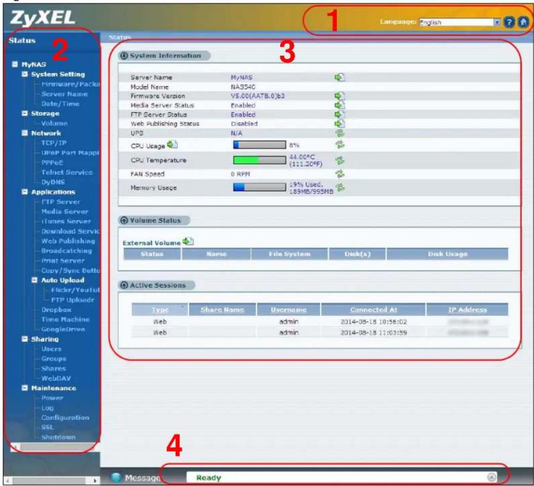 ZyXEL Language: English 1 2 Status MyNAS System Setting Firmware/Packs Server Name Date/Time Storage Volume Network TCP/IP UPAP Port Mapping PPPoE Telnet Service DyDNS Applications FTP Server Media Server iTunes Server Download Service Web Publishing Broadcasting Print Server Copy/Sync Button Auto Upload Flickr/YouTul FTP Uploadr Dropbox Time Machine GoogleDrive Sharing Users Groups Shares WebDAV Maintenance Power Log Configuration SSL Shutdown 3 System Information Server Name MyNAS Model Name NAS540 Firmware Version V$0.00(AATB.0)b3 Media Server Status Enabled FTP Server Status Enabled Web Publishing Status Disabled UPS N/A CPU Usage 8% CPU Temperature 44.00°C(111.20°F) FAN Speed 0 RPM Memory Usage 19% Used,189MB/955MB Volume Status External Volume Status Name File System Disk(s) Disk Usage Active Sessions Type Share Name Username Connected At IP Address Web admin 2014-08-18 10:56:02 Web admin 2014-08-18 11:03:59 Message Ready
