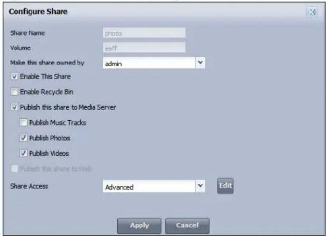 Configure Share Share Name photo Volume off Make this share owned by admin ✓ Enable This Share ☐ Enable Recycle Bin ✓ Publish this share to Media Server ☐ Publish Music Tracks ✓ Publish Photos ✓ Publish Videos ☐ Publish this share to Web Share Access Advanced Edit Apply Cancel