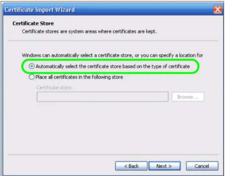 Certificate Import Wizard Certificate Store Certificate stores are system areas where certificates are kept. Windows can automatically select a certificate store, or you can specify a location for Automatically select the certificate store based on the type of certificate Place all certificates in the following store Certificate store: Browse... < Back Next > Cancel