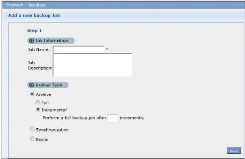 Protect - Backup Add a new backup Job Step 1 Job Information Job Name: Job Description: Backup Type Archive Full Incremental Perform a full backup job after increments. Synchronization Rsync Next