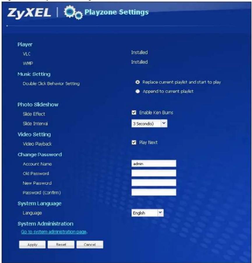 ZyXEL | Playzone Settings Player VLC Installed WMP Installed Music Setting Double Click Behavior Setting Replace current playlist and start to play Append to current playlist Photo Slideshow Slide Effect Enable Ken Burns Slide Interval 3 Second(s) Video Setting Video Playback Play Next Change Password Account Name adults Old Password New Password Password (Confirm) System Language Language English System Administration Go to system administration page. Apply Reset Cancel