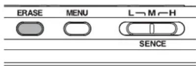 ERASE MENU L→M→H SENCE