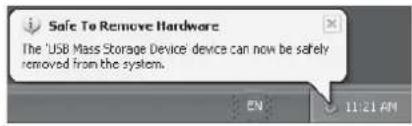 Safe To Remove Hardware The 'USB Mass Storage Device' device can now be safely removed from the system.