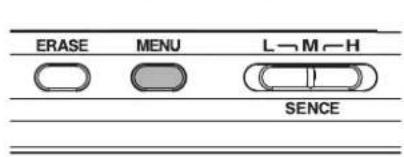ERASE MENU L→M→H SENCE