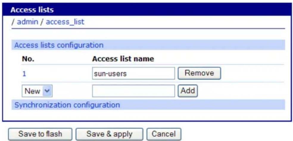Access lists / admin / access_list Access lists configuration No. Access list name 1 sun-users Remove New Add Synchronization configuration Save to flash Save & apply Cancel