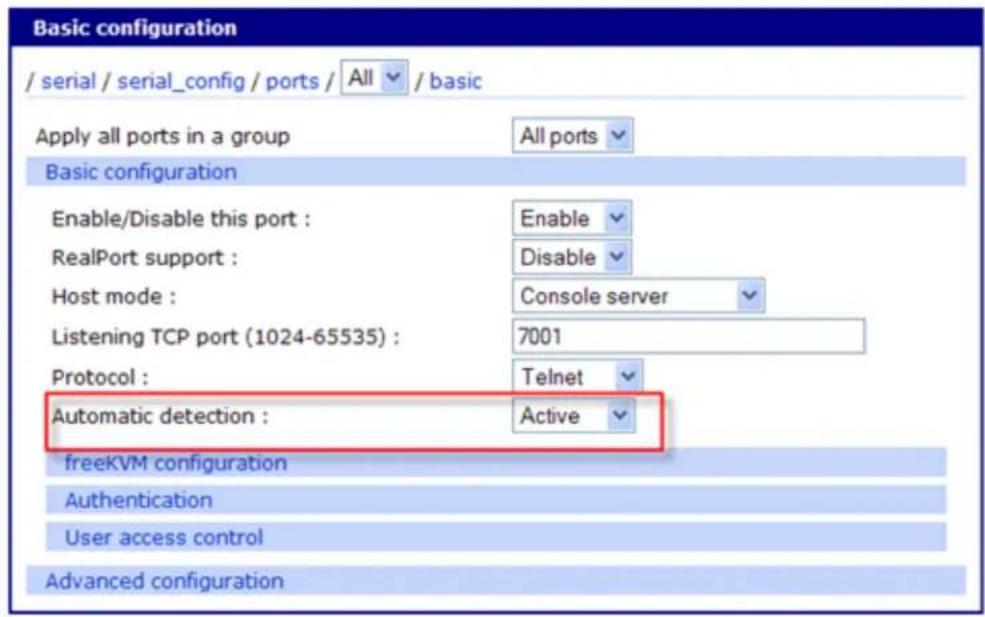 Basic configuration / serial / serial_config / ports / All ▼ / basic Apply all ports in a group All ports Basic configuration Enable/Disable this port : Enable RealPort support : Disable Host mode : Console server Listening TCP port (1024-65535) : 7001 Protocol : Telnet Automatic detection : Active freeKVM configuration Authentication User access control Advanced configuration