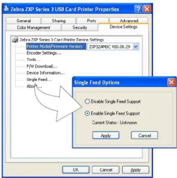 Zebra ZXP Series 3 USB Card Printer Properties General Sharing Ports Advanced Color Management Security Device Settings Zebra ZXP Series 3 Card Printer Device Settings Printer Model/Firmware Version: ZXP32AM0C Y00.00.29 Encoder Settings... Tools... F/W Download... Device Information... Single Feed... About... Single Feed Options Disable Single Feed Support Enable Single Feed Support Current Status : Unknown Apply Cancel OK Cancel Apply