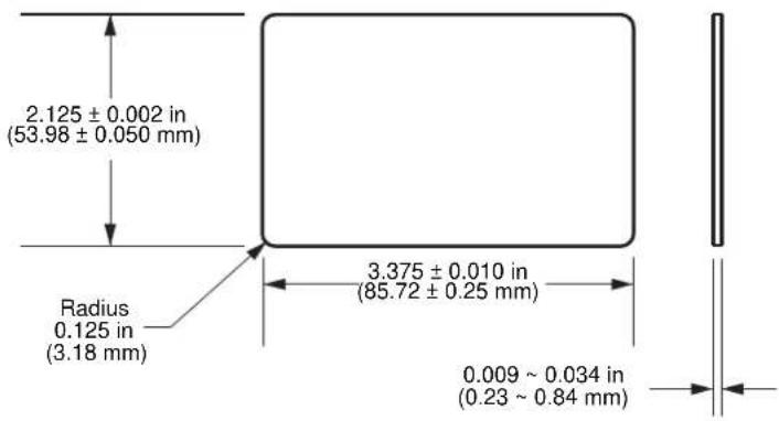 2.125 ± 0.002 in (53.98 ± 0.050 mm) Radius 0.125 in (3.18 mm) 3.375 ± 0.010 in (85.72 ± 0.25 mm) 0.009 ~ 0.034 in (0.23 ~ 0.84 mm)