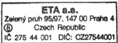 ETA a.s. Zelený pruh 95/97, 147 00 Praha 4 ⑧ Czech Republic IČ 275 44 001 DIČ: CZ27544001