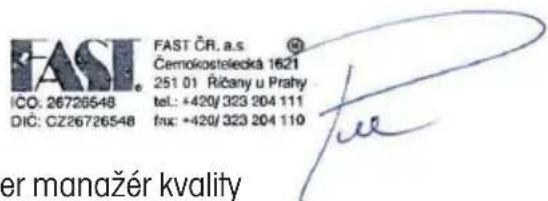 FAST ICO: 26726548 DIC: CZ26726548 FAST ČR. a.s. Čemokostelecká 1621 251 01. Ričany u Prahy tel.: +420/323 204 111 fnx: +420/323 204 110 er manažér kvality